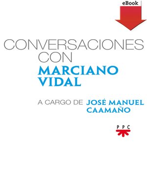 cover image of Conversaciones con Marciano Vidal, a cargo de José Manuel Caamaño